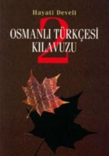 Osmanlı Türkçesi Kılavuzu-2 %17 indirimli Hayati Develi