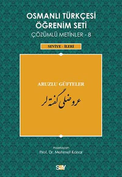 Osmanlı Türkçesi Öğrenim Seti Çözümlü Metinler 8 (Seviye-İleri) Mehmet