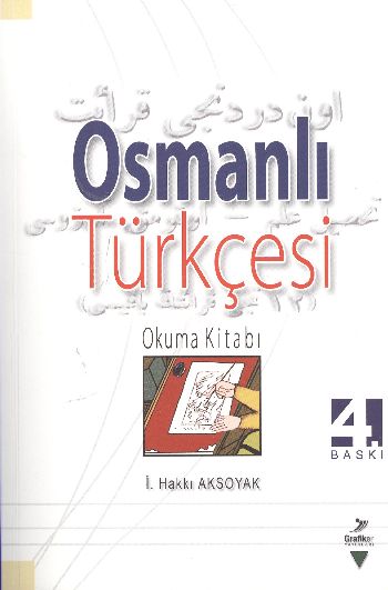 Osmanlı Türkçesi Okuma Kitabı %17 indirimli İ. Hakkı Aksoyak