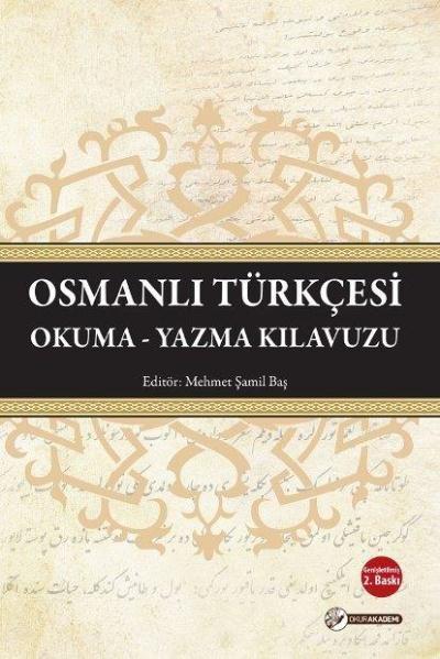 Osmanlı Türkçesi Okuma - Yazma Klavuzu Kolektif