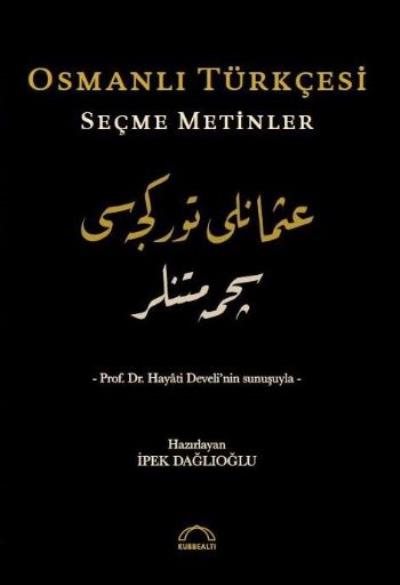 Osmanlı Türkçesi Seçme Metinler Kolektif - Kubbealti Neşriyati