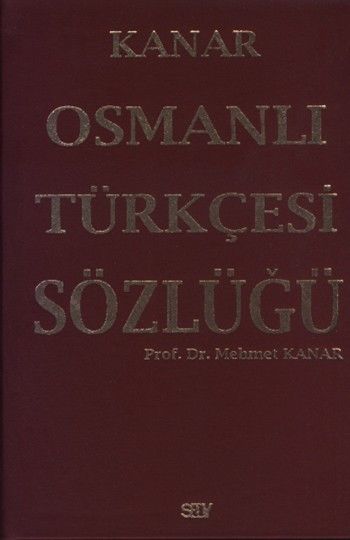 Kanar Osmanlı Türkçesi Sözlüğü Ciltli %17 indirimli Mehmet Kanar