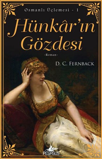 Osmanlı Üçlemesi-1: Hünkar’ın Gözdesi %25 indirimli D. C. Fernback