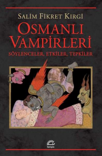 Osmanlı Vampirleri-Söylenceler Etkiler Tepkiler