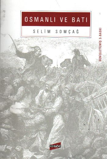 Osmanlı ve Batı %17 indirimli Selim Somçağ