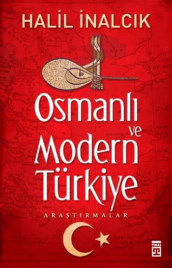 Osmanlı ve Modern Türkiye %17 indirimli Halil İnalcık