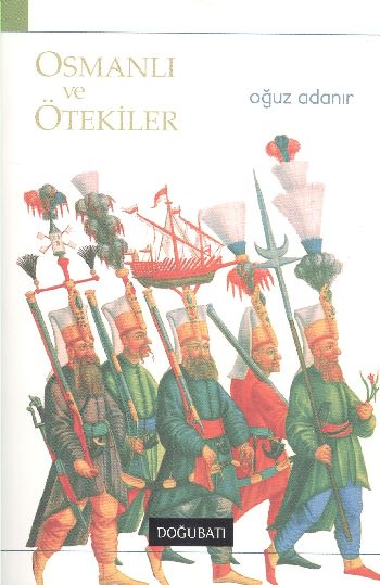 Osmanlı ve Ötekiler %17 indirimli Oğuz Adanır