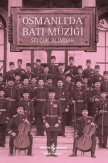 Osmanlı'da Batı Müziği Selçuk Alimdar