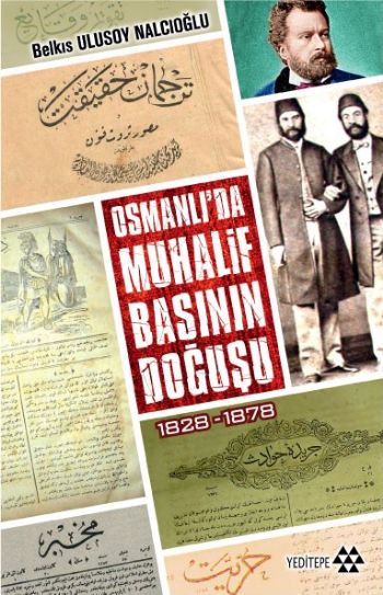 Osmanlıda Muhalif Basının Doğuşu 1828-1878