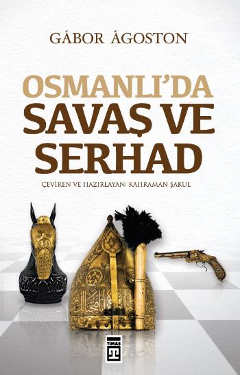 Osmanlıda Savaş ve Serhad %17 indirimli Gabor Agoston