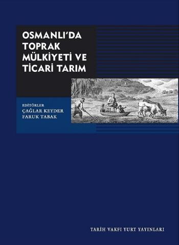 Osmanlı'da Toprak Mülkiyeti ve Ticari Tarım