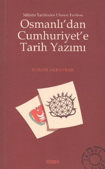 Osmanlıdan Cumhuriyete Tarih Yazımı