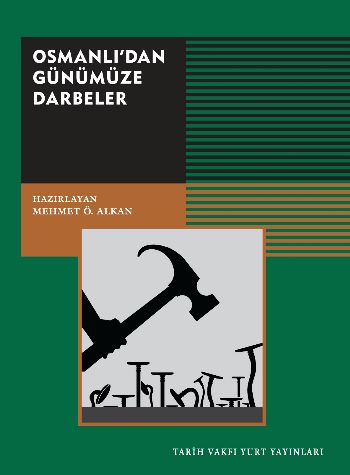 Osmanlı'dan Günümüze Darbeler