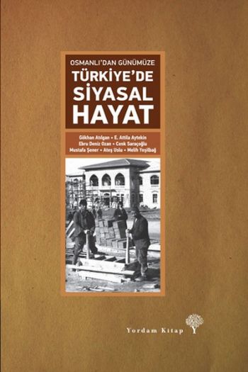 Osmanlıdan Günümüze Türkiyede Siyasal Hayat-Ciltli