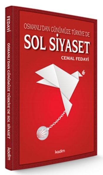 Osmanlı'dan Günümüze Türkiye'de Sol Siyaset Cemal Fedayi