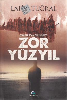 Osmanlıdan Günümüze Zor Yüzyıl