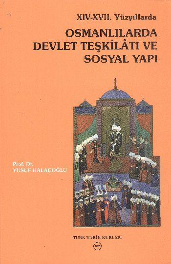 Osmanlılarda Devlet Teşkilatı ve Sosyal Yapı