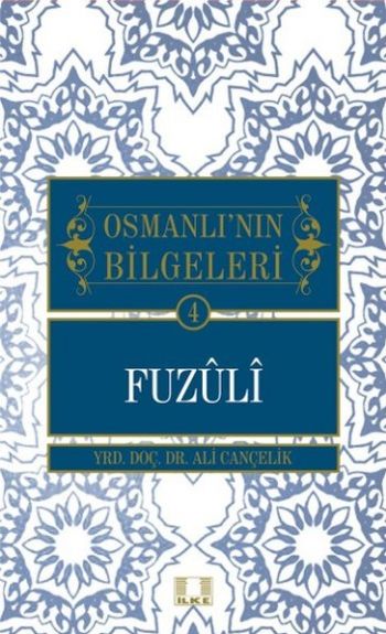 Osmanlının Bilgeleri 4 - Fuzuli Ali Cançelik