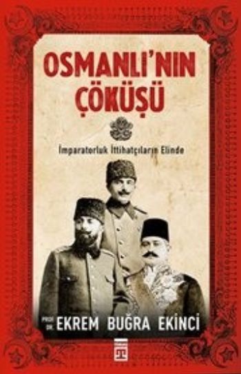 Osmanlının Çöküşü %17 indirimli Ekrem Buğra Ekinci