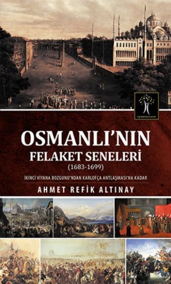 Osmanlının Felaket Seneleri