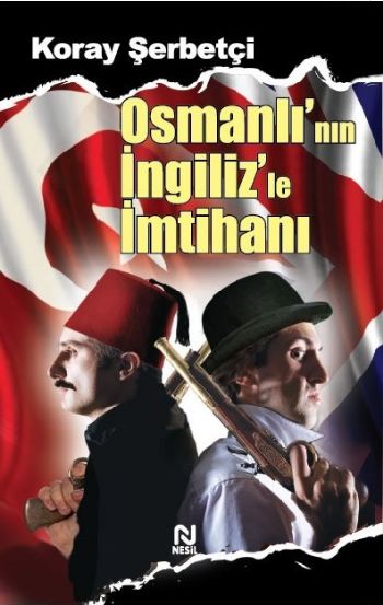 Osmanlı'nın İngiliz'le İmtihanı