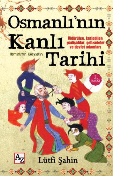 Osmanlının Kanlı Tarihi