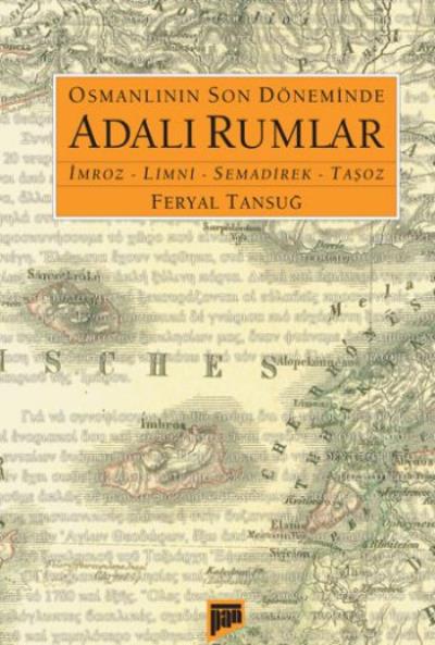 Osmanlının Son Döneminde Adalı Rumlar Feryal Tansuğ