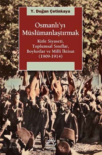 Osmanlıyı Müslümanlaştırmak %17 indirimli Y. Doğan Çetinkaya