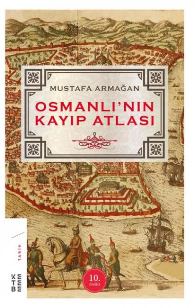 Osmnlının Kayıp Atlası Mustafa Armağan