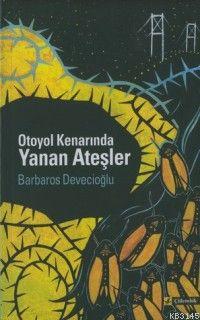 Otoyol Kenarında Yanan Ateşler