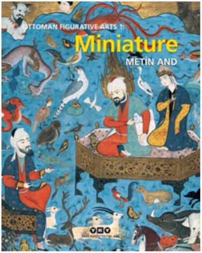Ottoman Figurative Arts 1: Miniature (Ciltli) Metin And