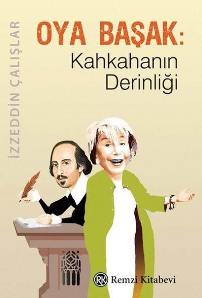 Oya Başak Kahkahanın Derinliği İzzeddin Çalışlar