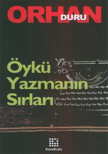 Öykü Yazmanın Sırları %17 indirimli Orhan Duru