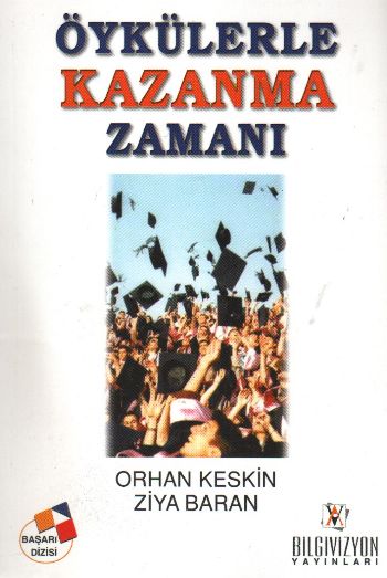 Öykülerle Kazanma Zamanı %17 indirimli O.Keskin-Z.Baran