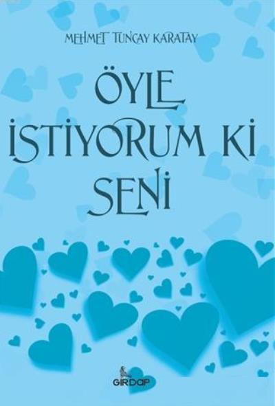 Öyle İstiyorum Ki Seni Mehmet Tuncay Karatay