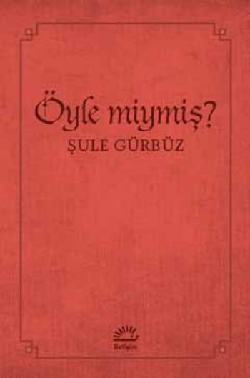 Öyle miymiş