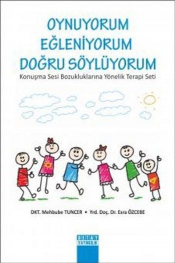 Oynuyorum Eğleniyorum Doğru Söylüyorum