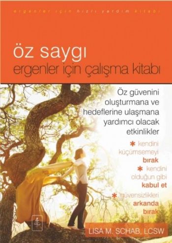 Öz Saygı - Ergenler İçin Çalışma Kitabı