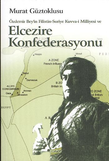 Özdemir Beyin Filistin-Suriye Kuvva-i Milliyesi ve Elcezire Konfederas