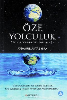 Öze Yolculuk Aydanur Aktaş Hira