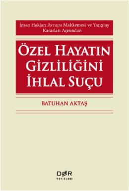 Özel Hayatın Gizliliğini İhlal Suçu