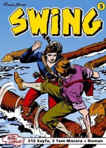 Özel Seri Swing-05: Dövmeli Düşman-Yerliler Silahlanıyor-Irmak Şeytanı İadesizdir