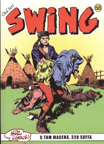 Özel Seri Swing-68: Büyük Ayı-Mantinik Kaplanı-Şeytani Silah-Kızılderili Kampında İadesizdir