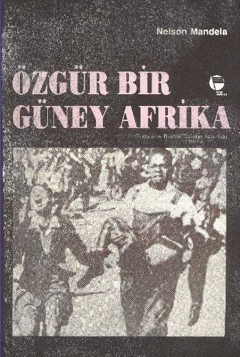 Özgür Bir Güney Afrika %17 indirimli Nelson Mandela