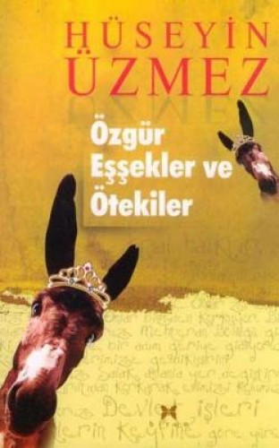 Özgür Eşşekler ve Ötekiler