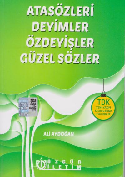 Özgür İletim Atasözleri Deyimler Özdeyişler Güzel Sözler