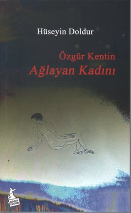 Özgür Kentin Ağlayan Kadını