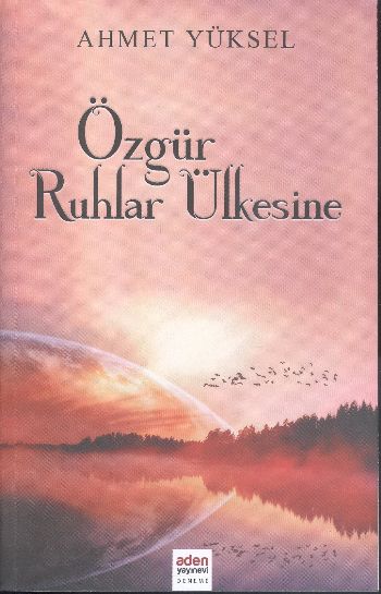 Özgür Ruhlar Ülkesine Ahmet Yüksel