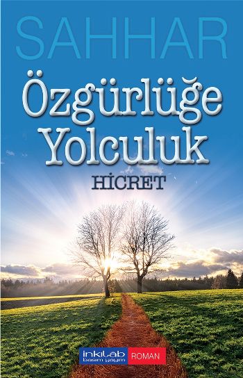 Özgürlüğe Yolculuk - Hicret