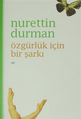 Özgürlük İçin Bir Şarkı Nurettin Durman